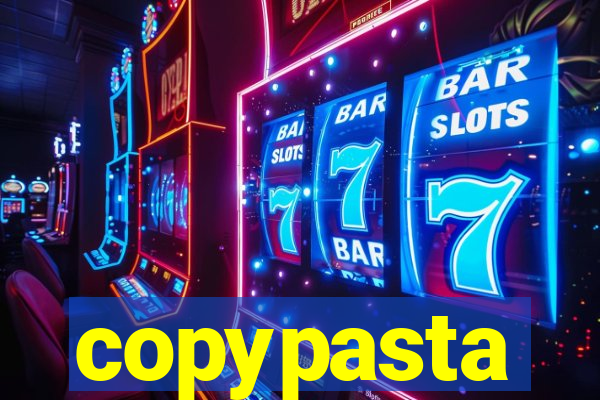 copypasta
