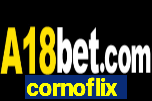 cornoflix