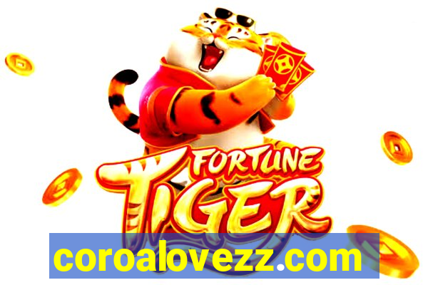 coroalovezz.com