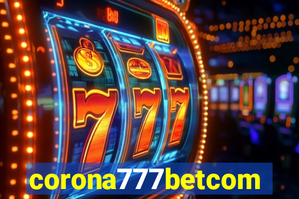 corona777betcom