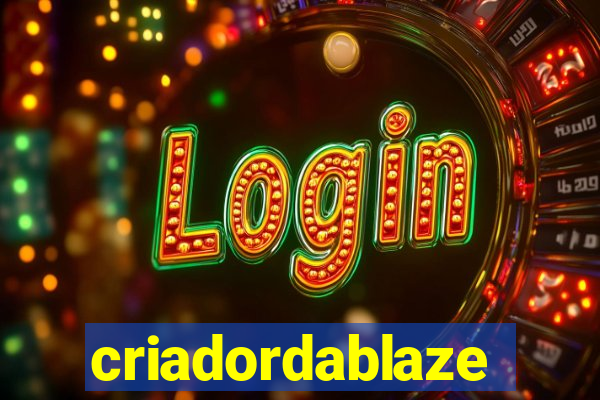 criadordablaze
