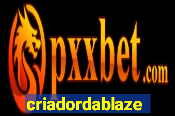 criadordablaze