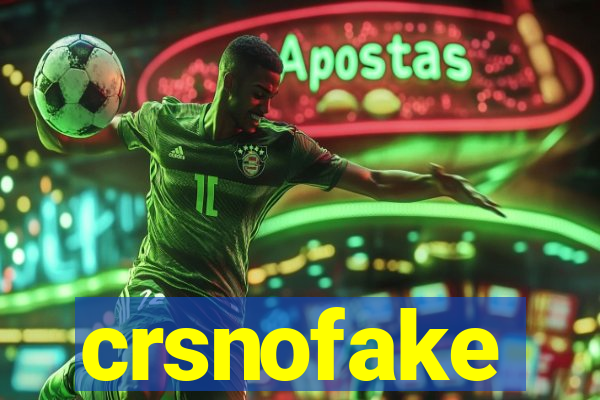 crsnofake
