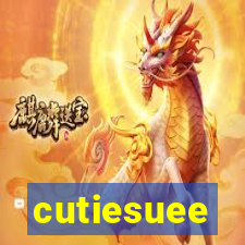 cutiesuee