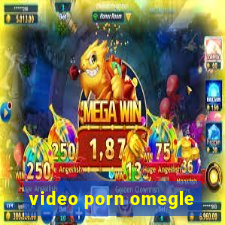 video porn omegle