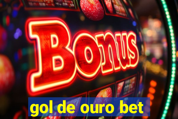 gol de ouro bet