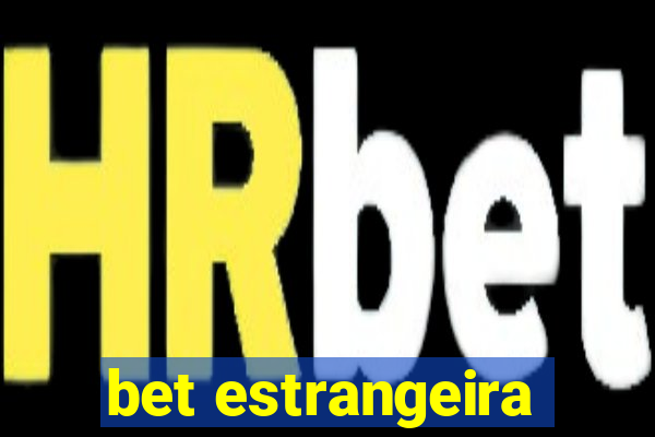 bet estrangeira