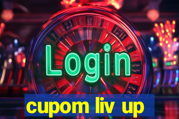 cupom liv up