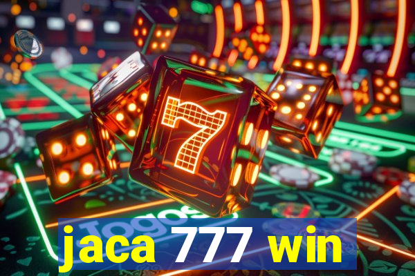 jaca 777 win