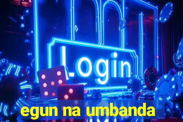 egun na umbanda