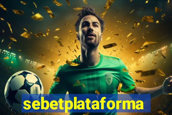 sebetplataforma