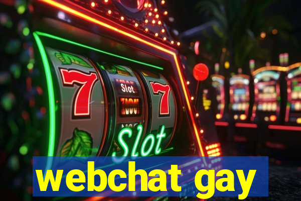 webchat gay