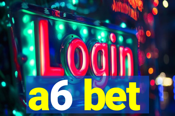 a6 bet