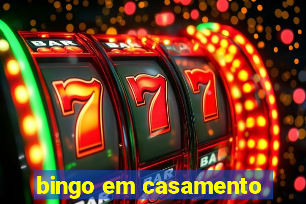 bingo em casamento