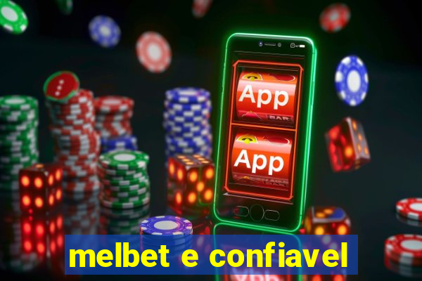 melbet e confiavel