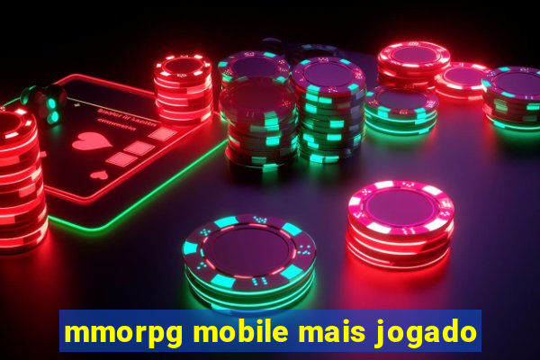 mmorpg mobile mais jogado