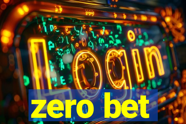 zero bet