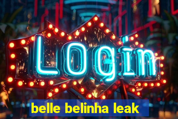 belle belinha leak