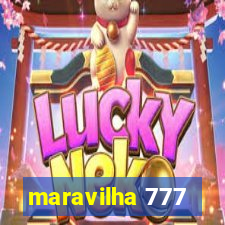 maravilha 777