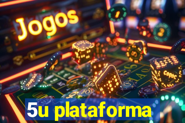 5u plataforma