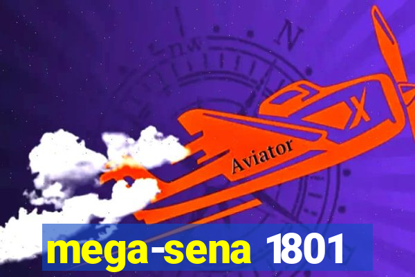 mega-sena 1801