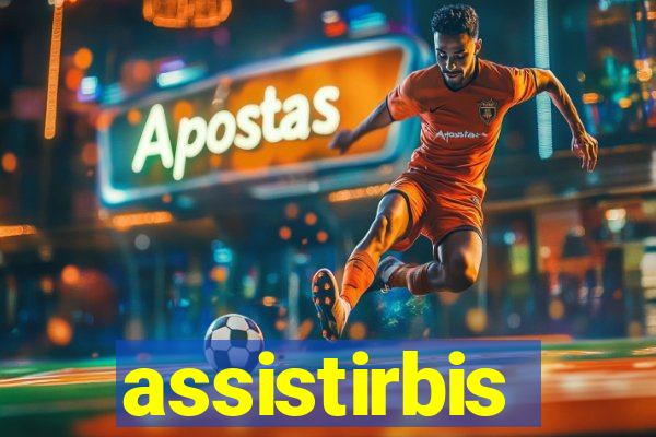 assistirbis