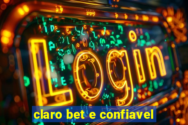 claro bet e confiavel