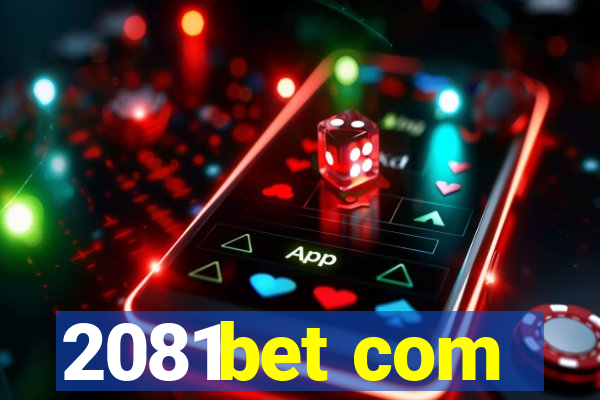 2081bet com