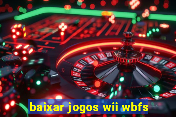 baixar jogos wii wbfs