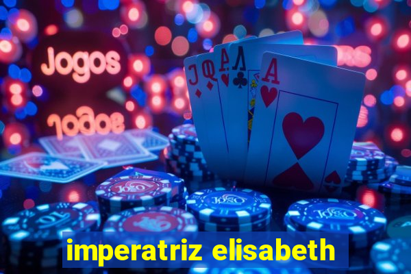 imperatriz elisabeth