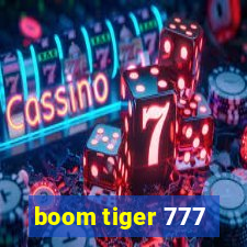 boom tiger 777