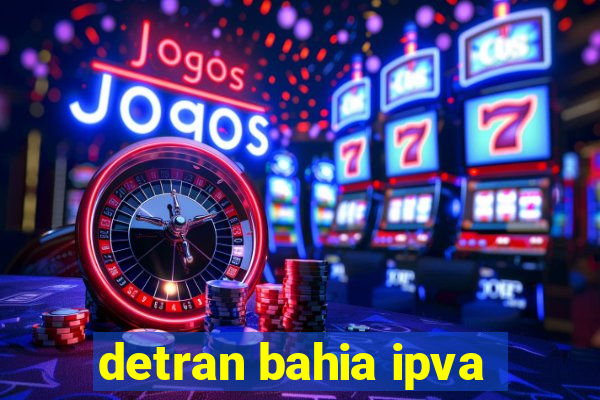 detran bahia ipva