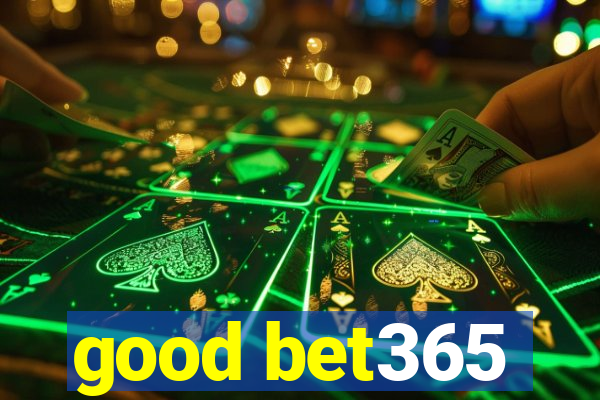 good bet365