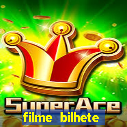 filme bilhete premiado completo dublado