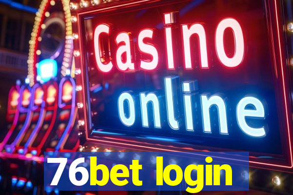 76bet login