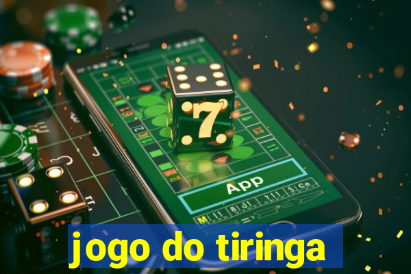 jogo do tiringa