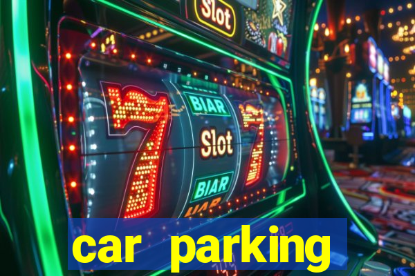 car parking dinheiro infinito e ouro infinito