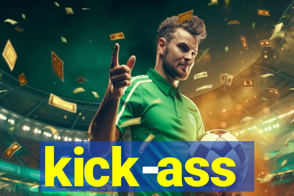 kick-ass