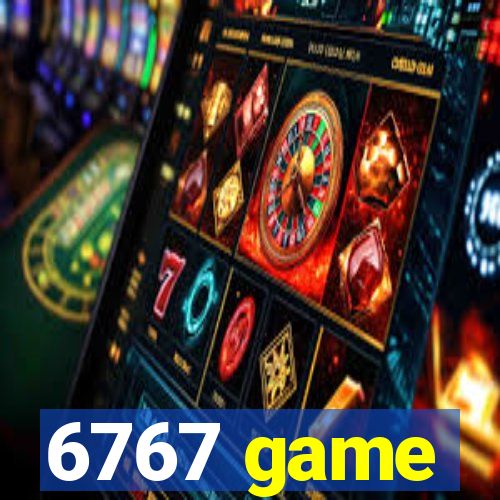 6767 game