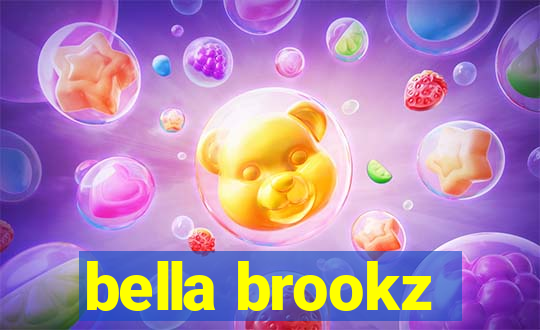 bella brookz