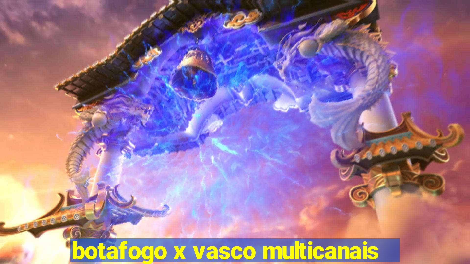 botafogo x vasco multicanais