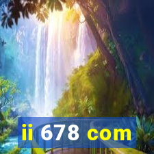 ii 678 com