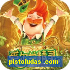 pistoludas .com