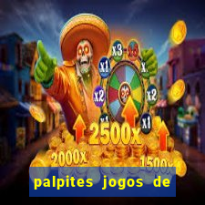 palpites jogos de quarta feira