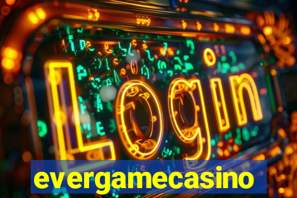 evergamecasino