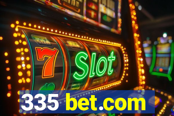 335 bet.com