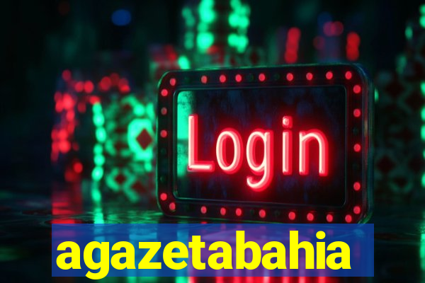 agazetabahia