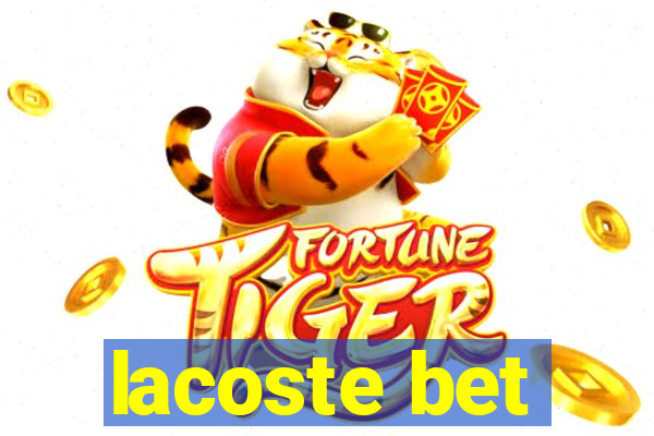 lacoste bet