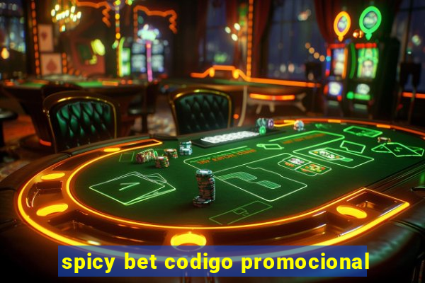 spicy bet codigo promocional