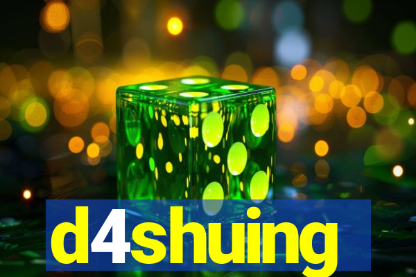 d4shuing